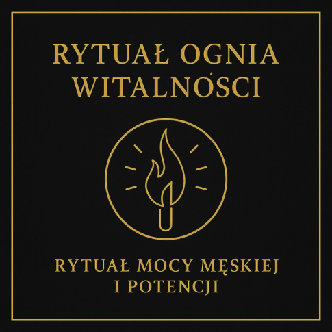 Rytuał Ognia Witalności – rytuał męskiej energii, witalności i potencji prowadzony przez Rytualistę Salomona Hoodoo z Wrocławia | MysticRoots