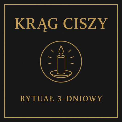 Rytuał 3-dniowy Krąg Ciszy – rytuał oczyszczenia i ochrony energetycznej prowadzony przez Rytualistę Salomona Hoodoo z Wrocławia | MysticRoots