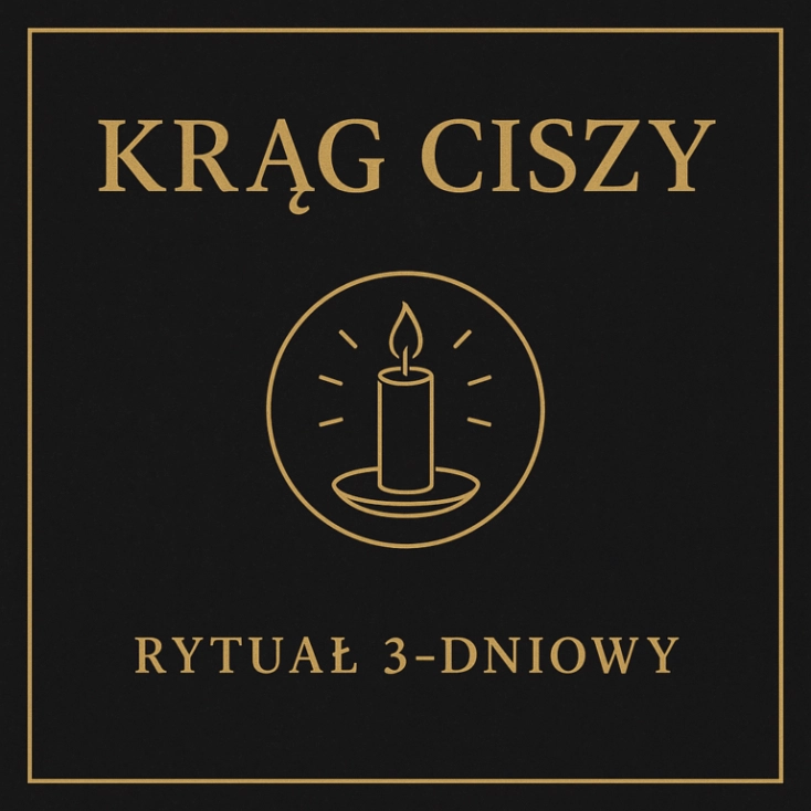 Rytuał 3-dniowy Krąg Ciszy – rytuał oczyszczenia i ochrony energetycznej prowadzony przez Rytualistę Salomona Hoodoo z Wrocławia | MysticRoots