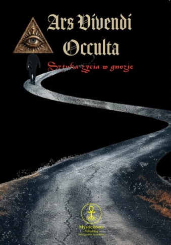 „Ars Vivendi Occulta – okładka książki Damiana Błaszaka (Salomon Hoodoo). Mistyczna księga o gnozie, ezoteryce i duchowej alchemii. Wydawnictwo MysticRoots – Wrocław. Książka ezoteryczna, gnostycka, mistyczna.”